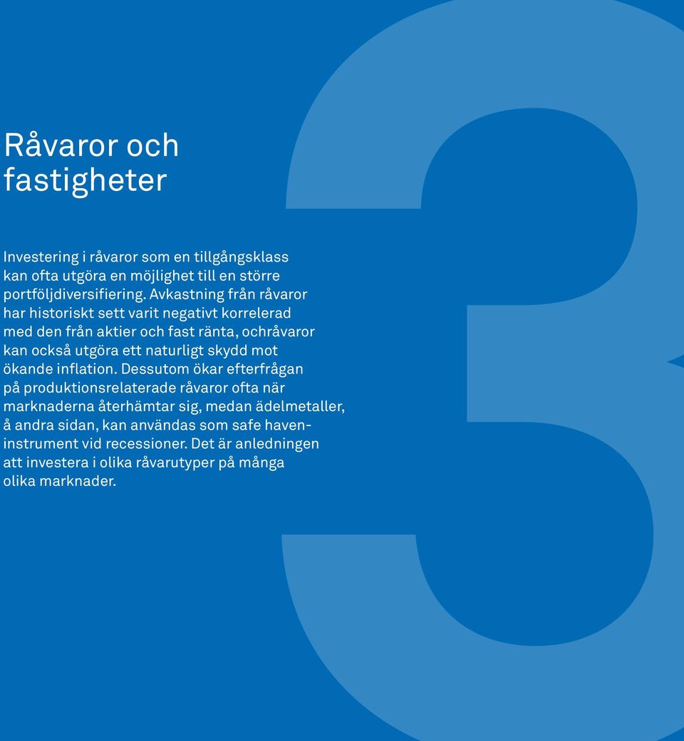 naturligt skydd mot ökande inflation.