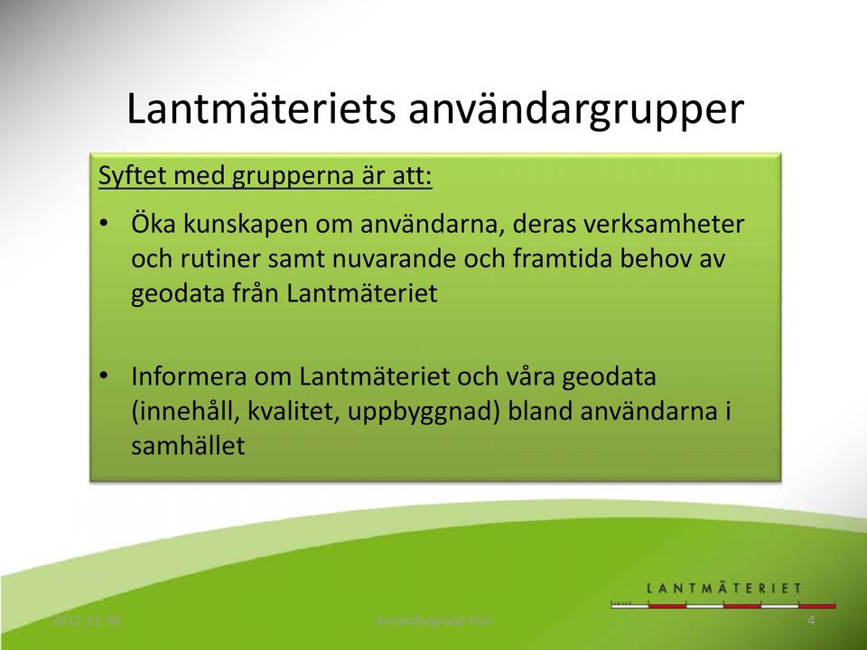 geodata från Lantmäteriet Informera om Lantmäteriet och våra geodata (innehåll,