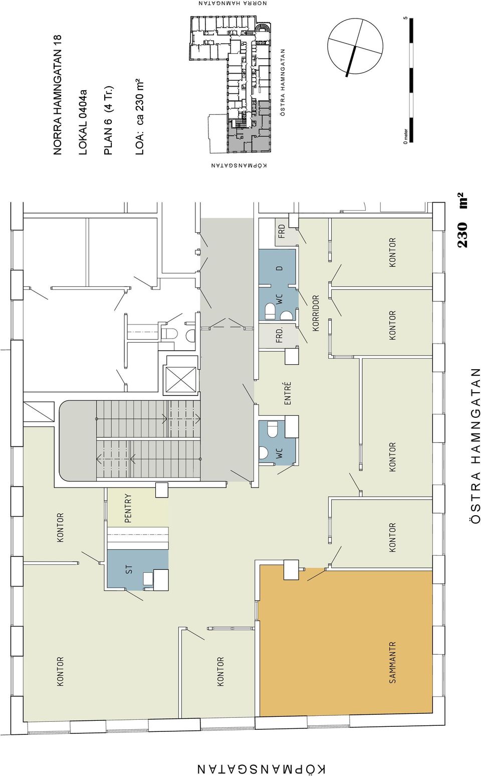 ) LOA: ca 230 m² KÖPMANSGATAN NORRA HAMNGATAN NORRA HAMNGATAN ÖSTRA