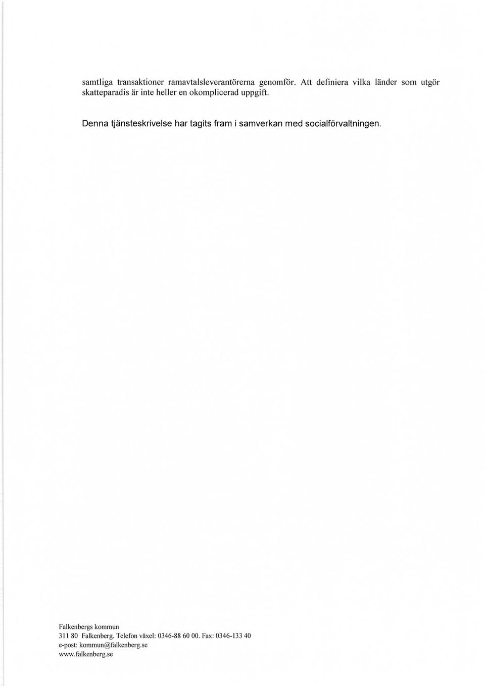 inte heller en okomplicerad uppgift.