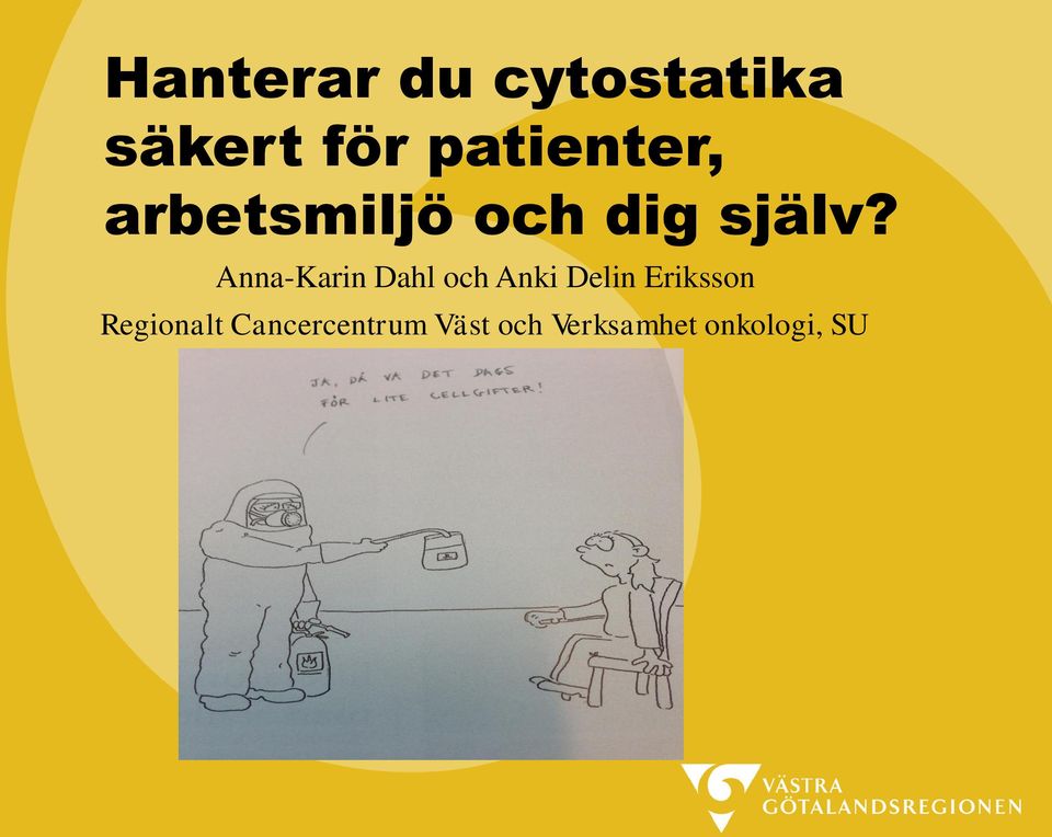 Anna-Karin Dahl och Anki Delin Eriksson