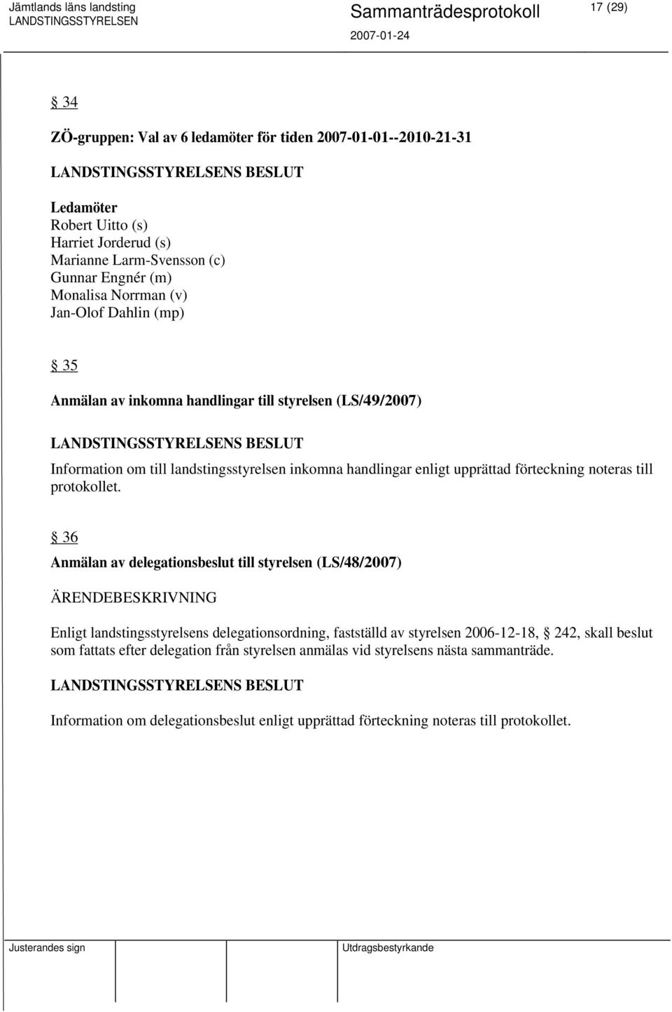 förteckning noteras till protokollet.