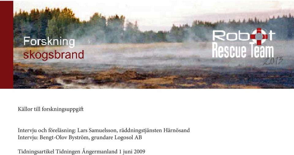 Härnösand Intervju: Bengt-Olov Byström, grundare