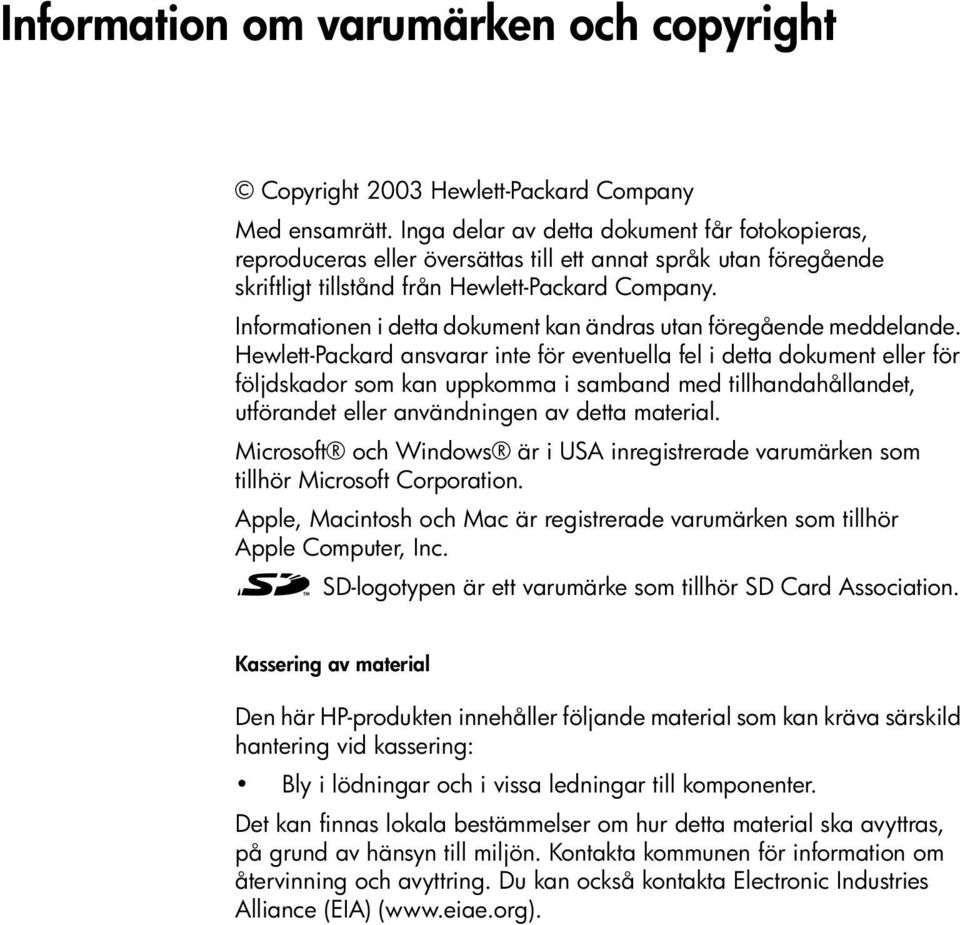 Informationen i detta dokument kan ändras utan föregående meddelande.