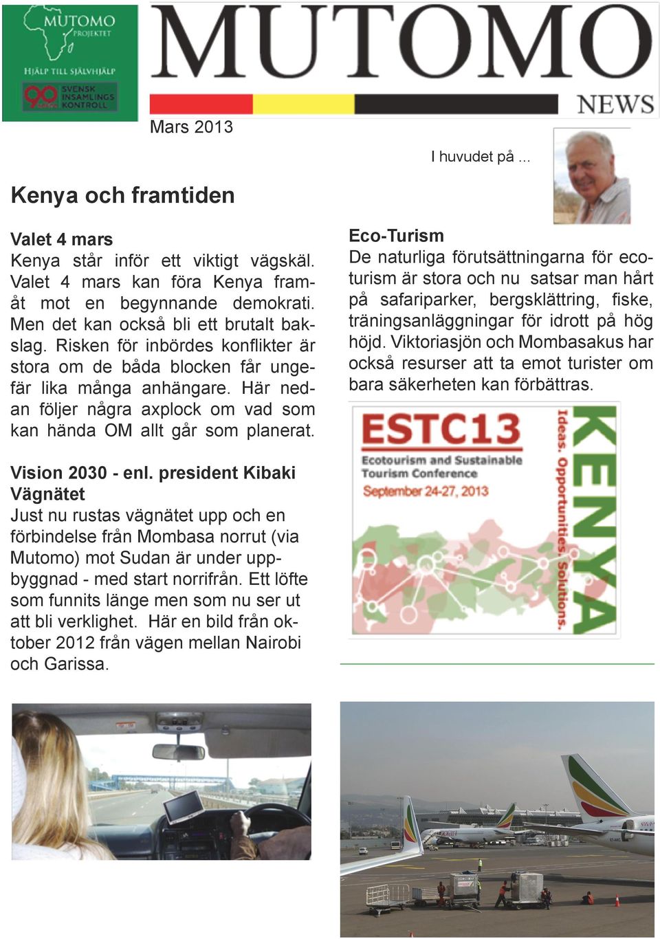 Här nedan följer några axplock om vad som kan hända OM allt går som planerat.