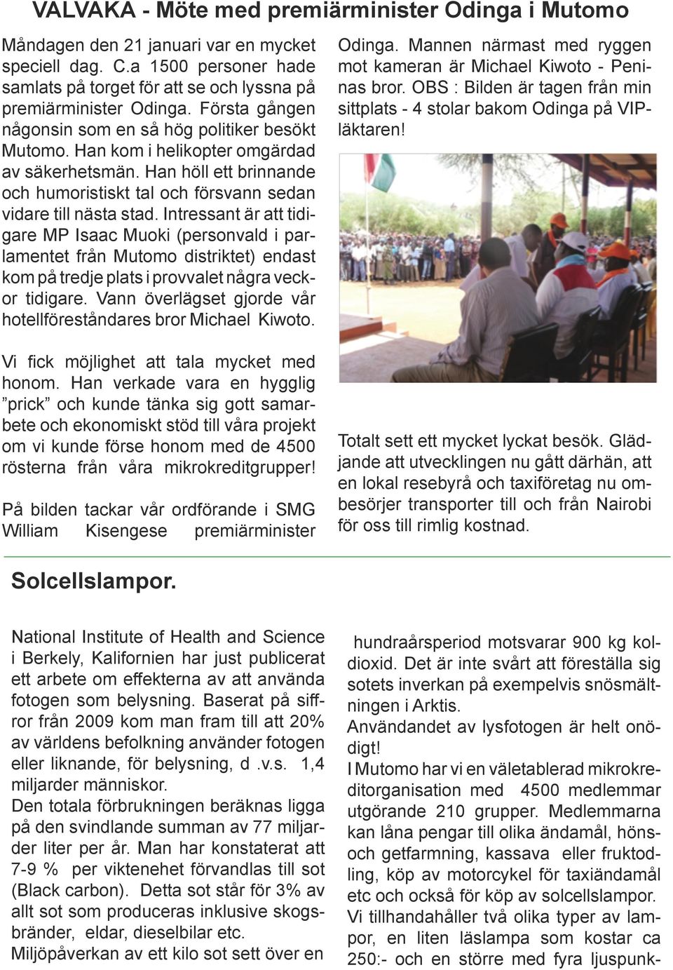 Intressant är att tidigare MP Isaac Muoki (personvald i parlamentet från Mutomo distriktet) endast kom på tredje plats i provvalet några veckor tidigare.