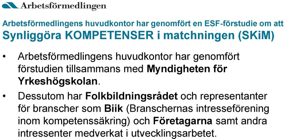 för Yrkeshögskolan.
