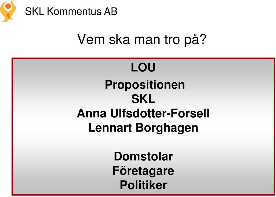 Ulfsdotter-Forsell ll Lennart