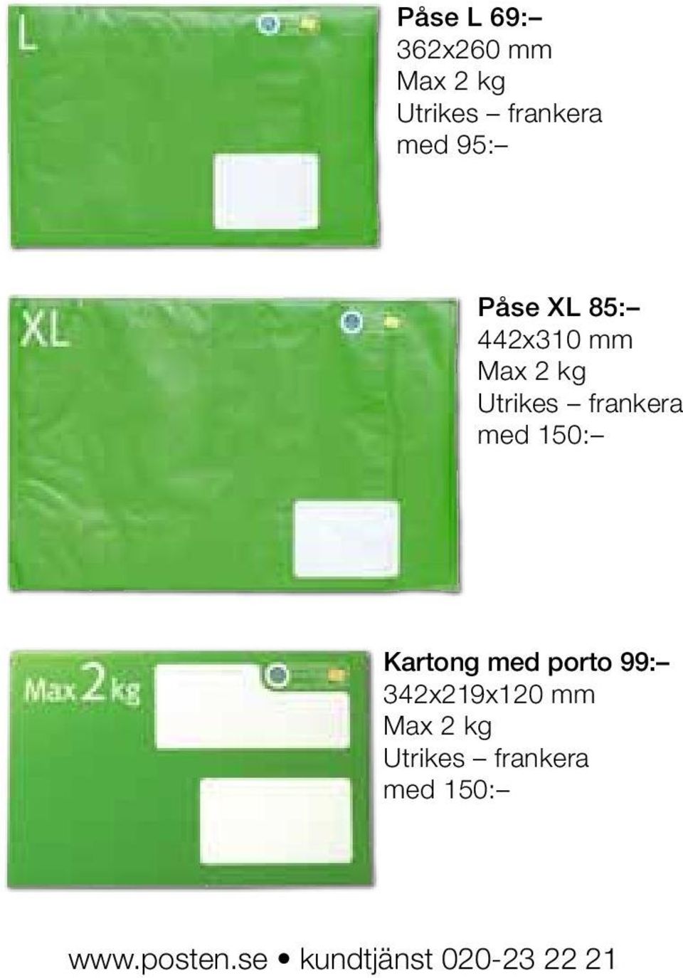 frankera med 150: Kartong med porto 99: