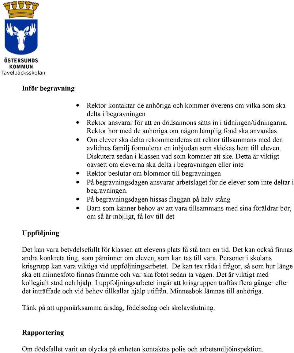 Diskutera sedan i klassen vad som kommer att ske.