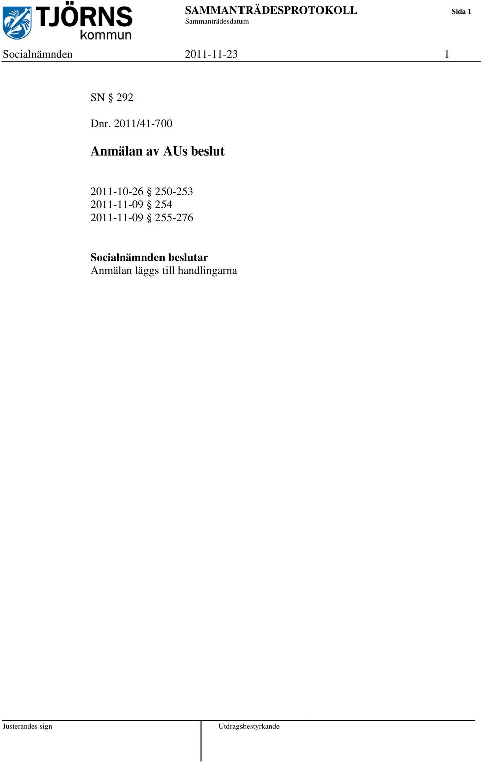 2011/41-700 Anmälan av AUs beslut 2011-10-26