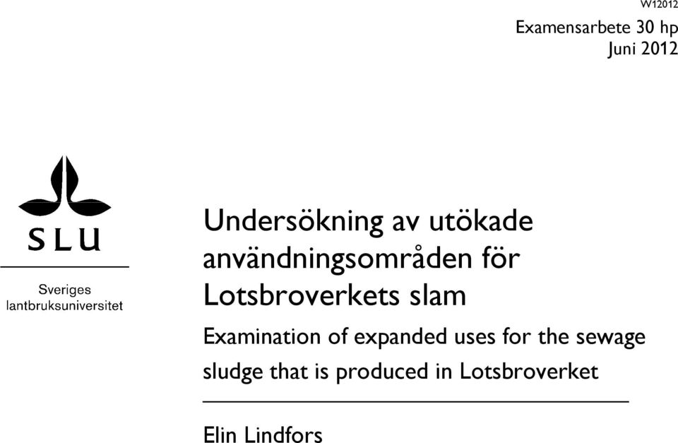 slam Examination of expanded uses for the sewage