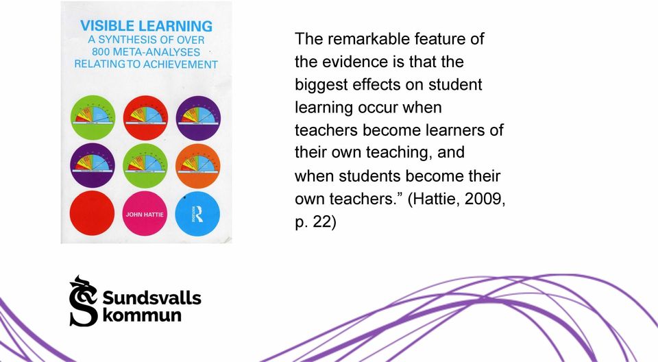 teachers become learners of their own teaching, and