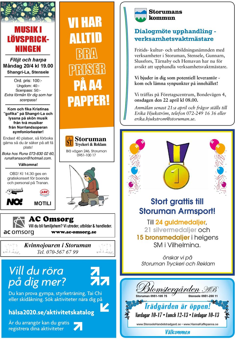 verksamhetsvaktmästare. Shangri-La, Stensele Ord. pris: 100:- Ungdom: 40:Scenpass: 50:Extra förmån för dig som har scenpass!