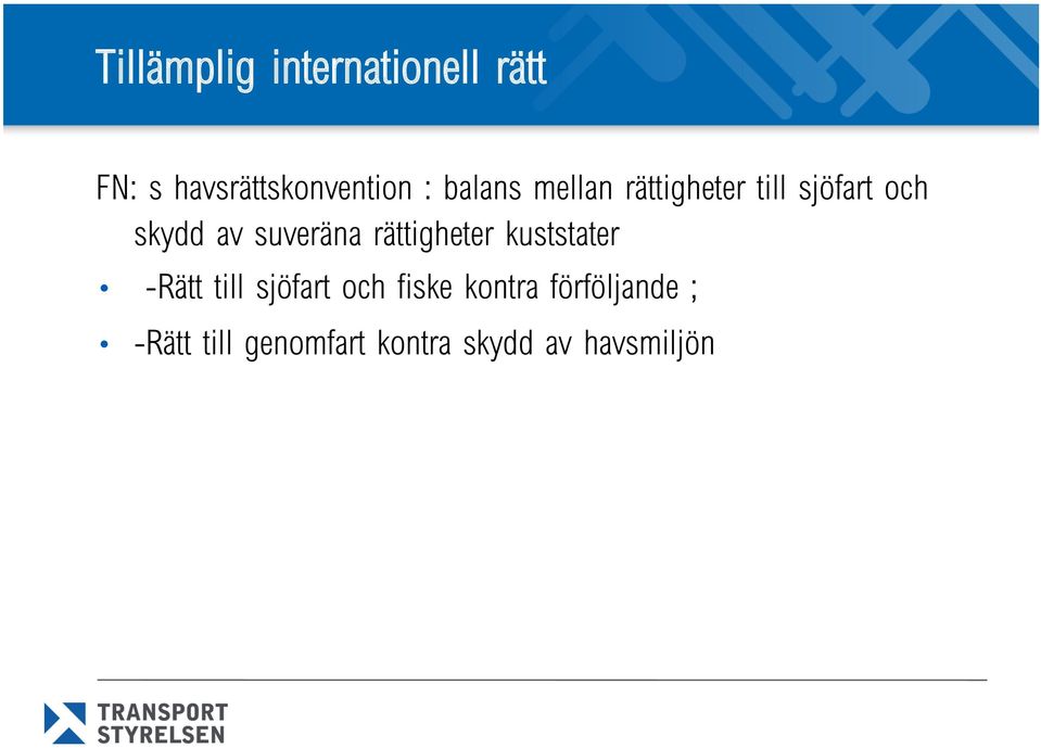 suveräna rättigheter kuststater -Rätt till sjöfart och