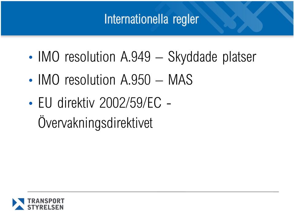 949 Skyddade platser IMO 950 MAS