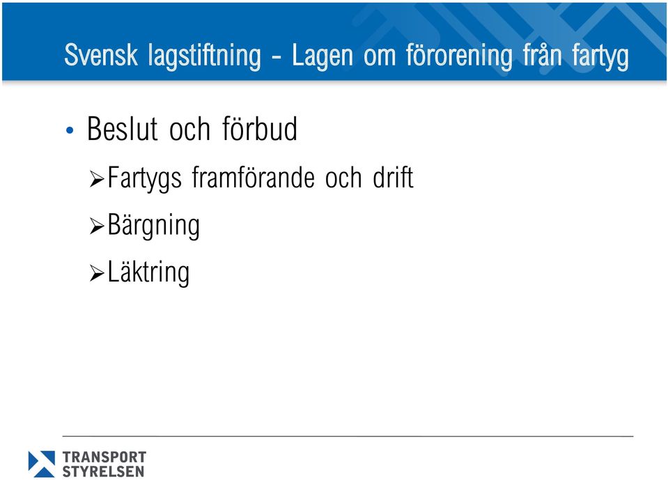 Beslut och förbud Fartygs