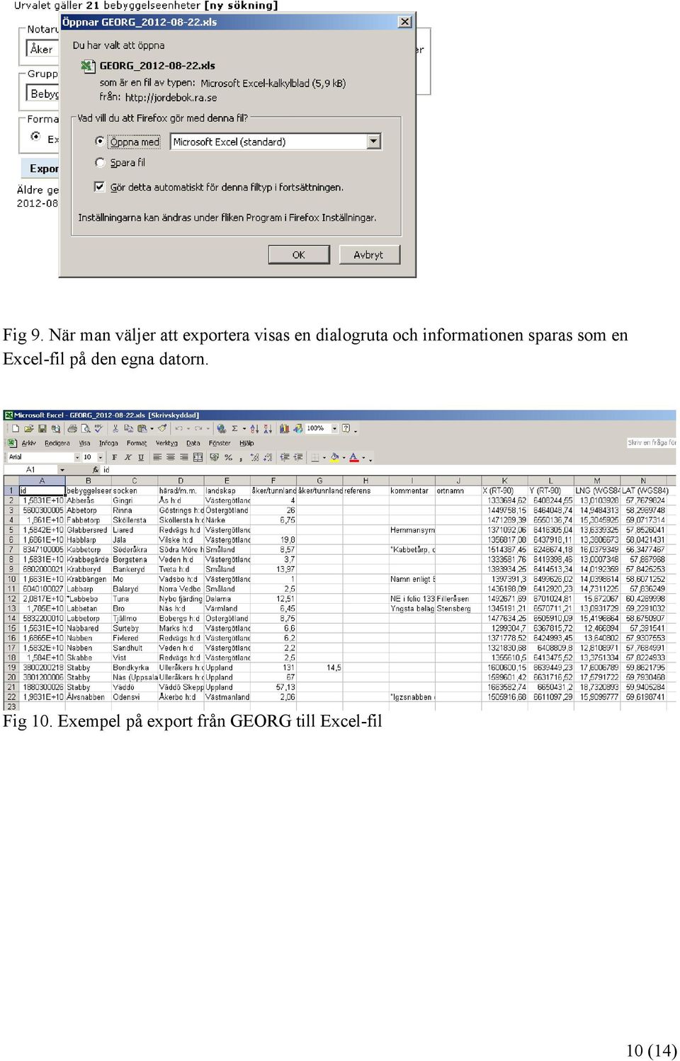 dialogruta och informationen sparas som en