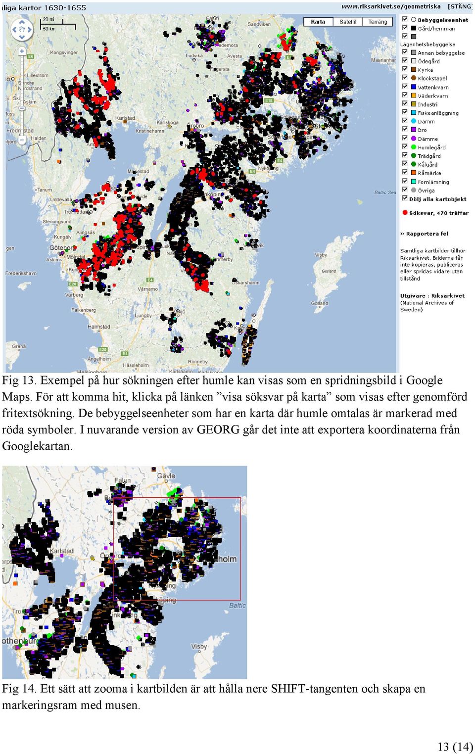 De bebyggelseenheter som har en karta där humle omtalas är markerad med röda symboler.
