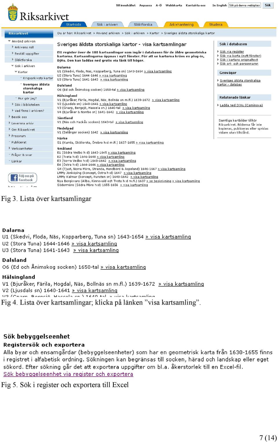 länken visa kartsamling. Fig 5.