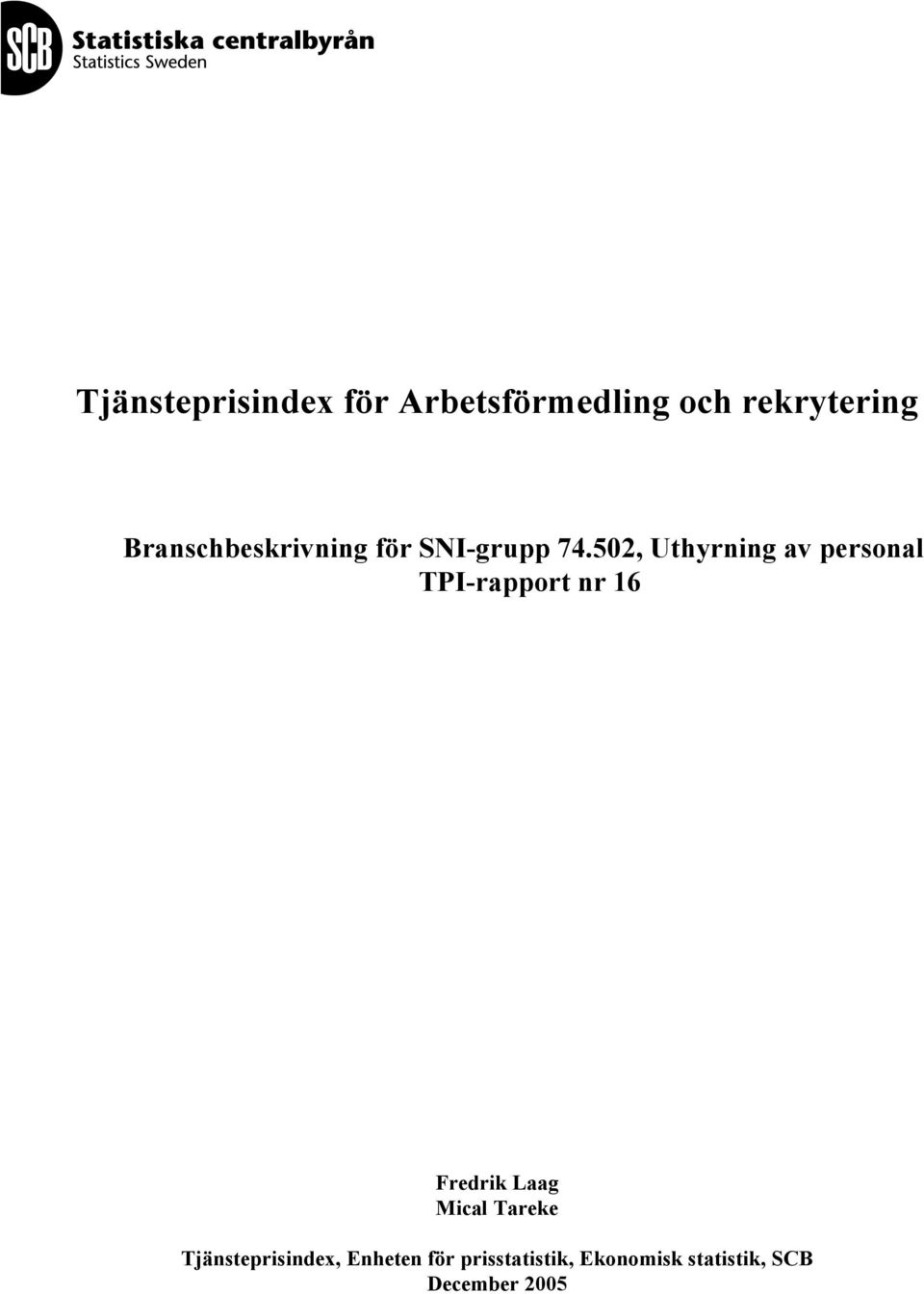 502, Uthyrning av personal TPI-rapport nr 16 Fredrik Laag