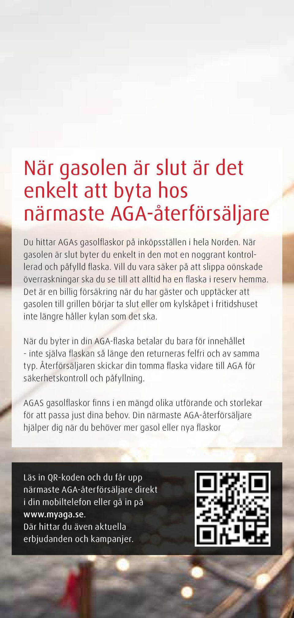 Vill du vara säker på att slippa oönskade överraskningar ska du se till att alltid ha en flaska i reserv hemma.