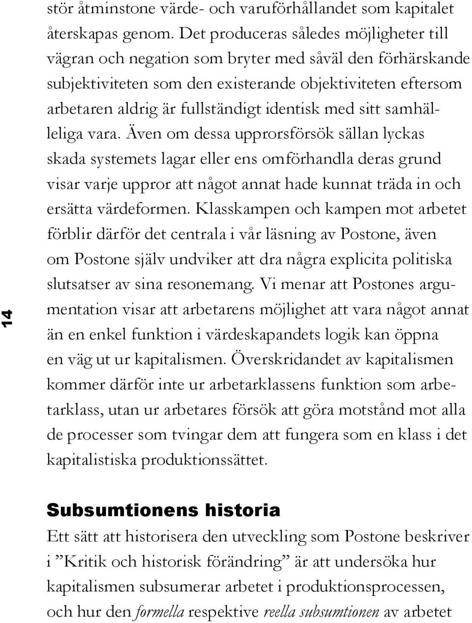 med sitt samhälleliga vara.