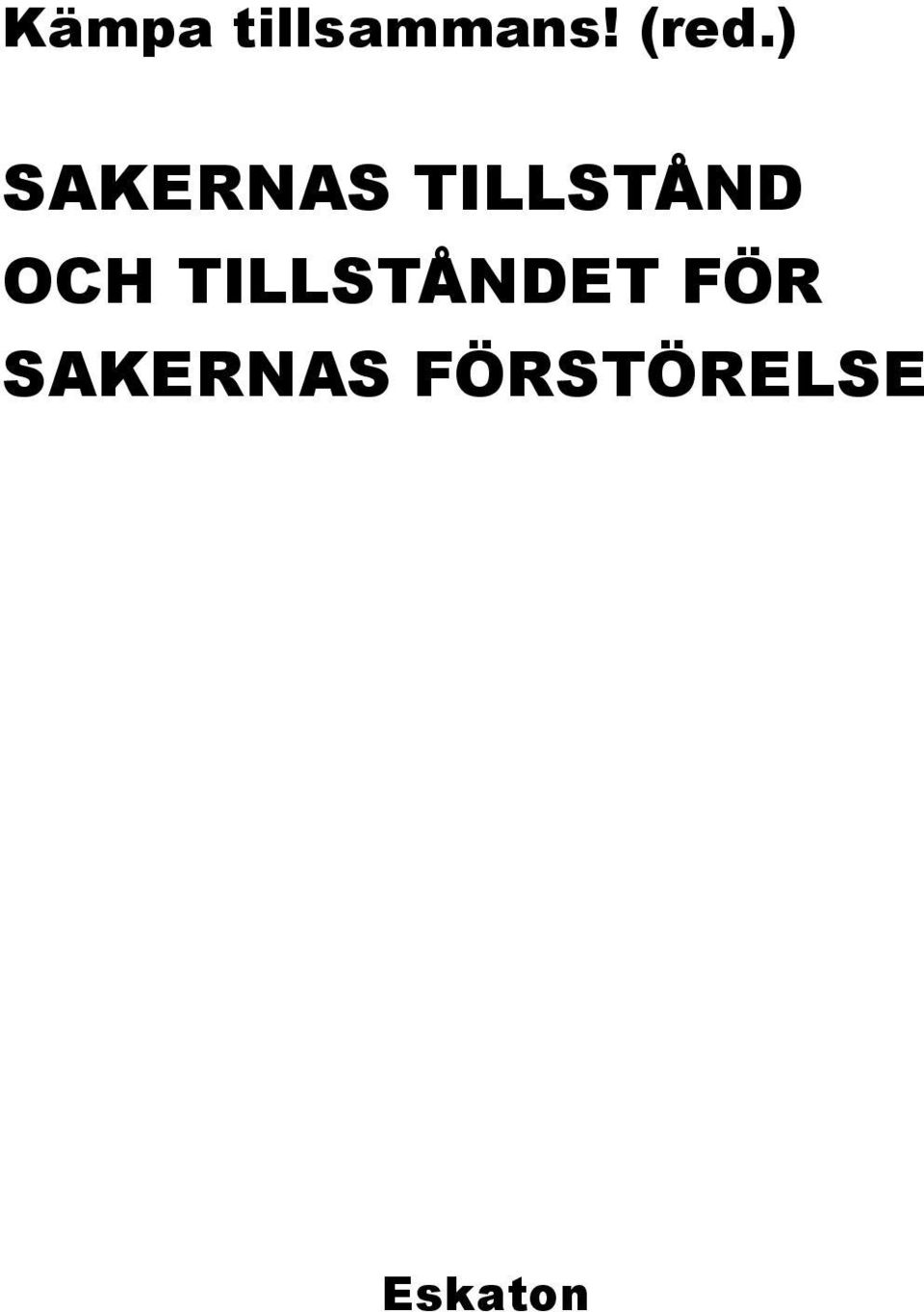 OCH TILLSTÅNDET FÖR