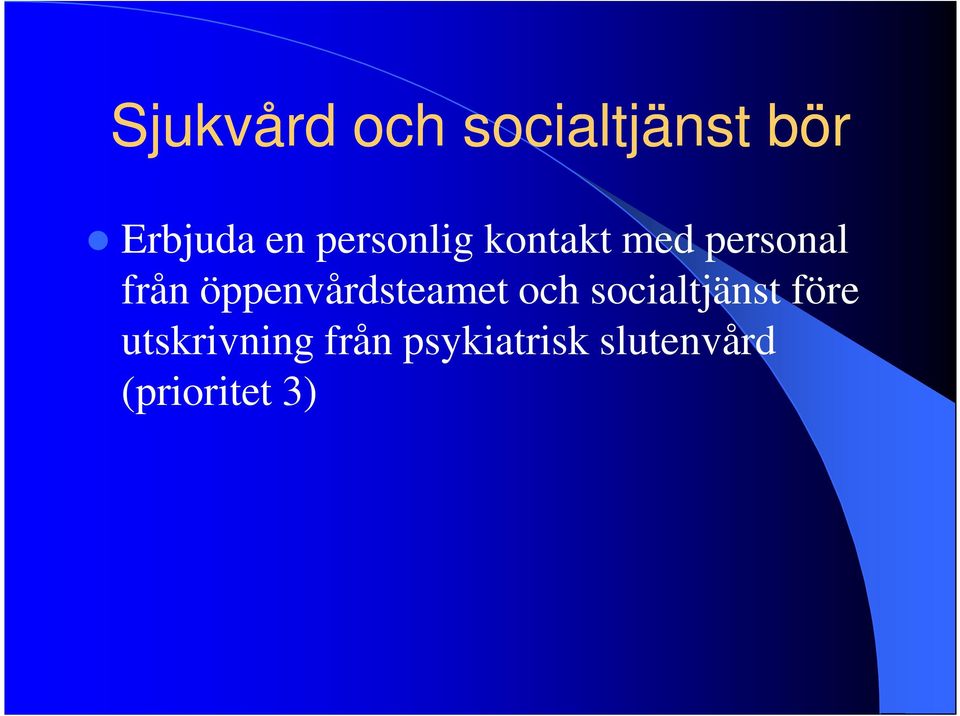 öppenvårdsteamet och socialtjänst före