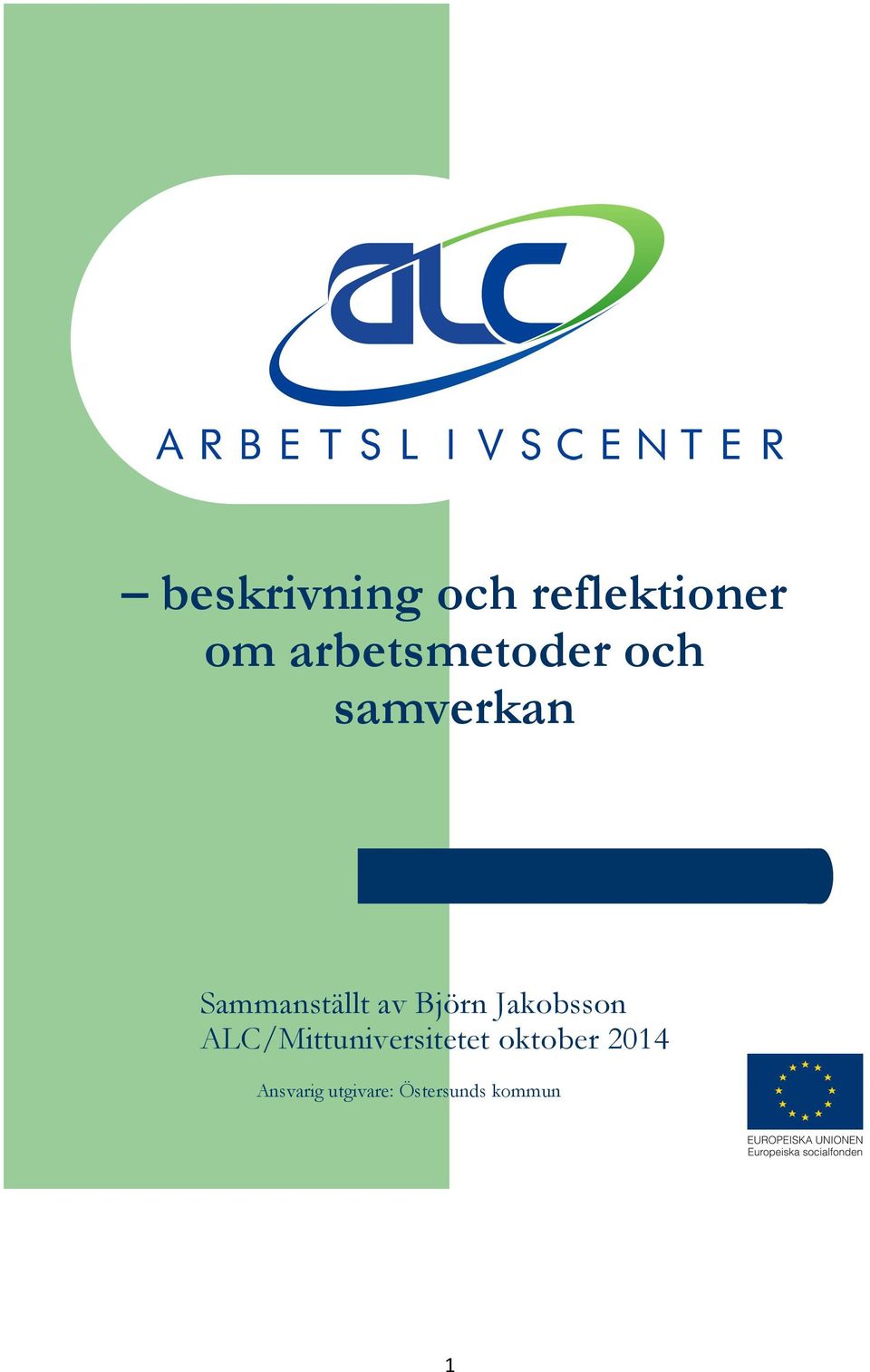 av Björn Jakobsson ALC/Mittuniversitetet