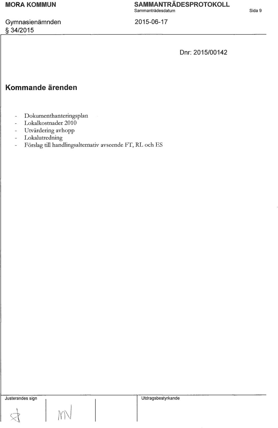 Lokalkostnader 2010 Utvärdering avhopp Lokalutredning