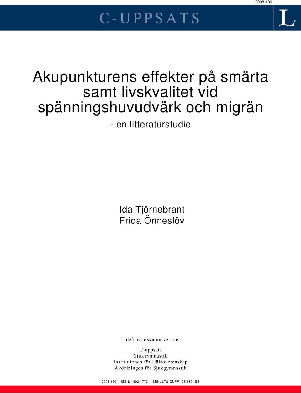 Önneslöv Luleå tekniska universitet C-uppsats Sjukgymnastik Institutionen för