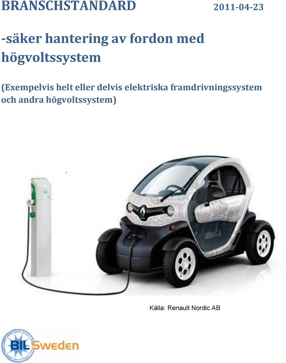 eller delvis elektriska framdrivningssystem