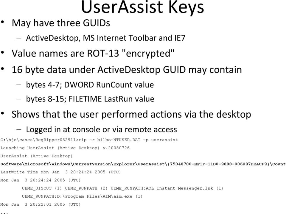 dat -p userassist Launching UserAssist (Active Desktop) v.