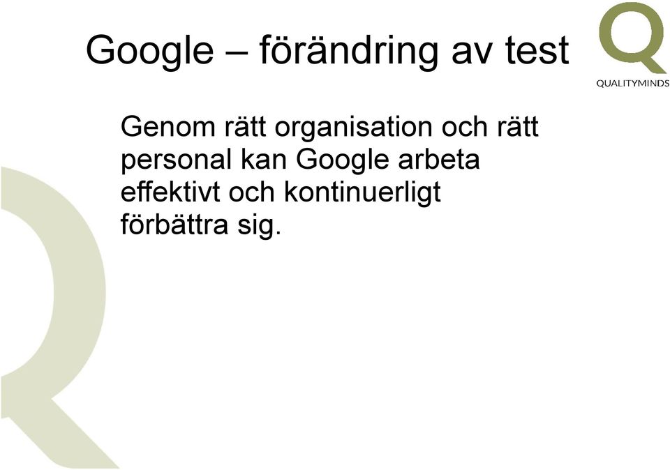 personal kan Google arbeta