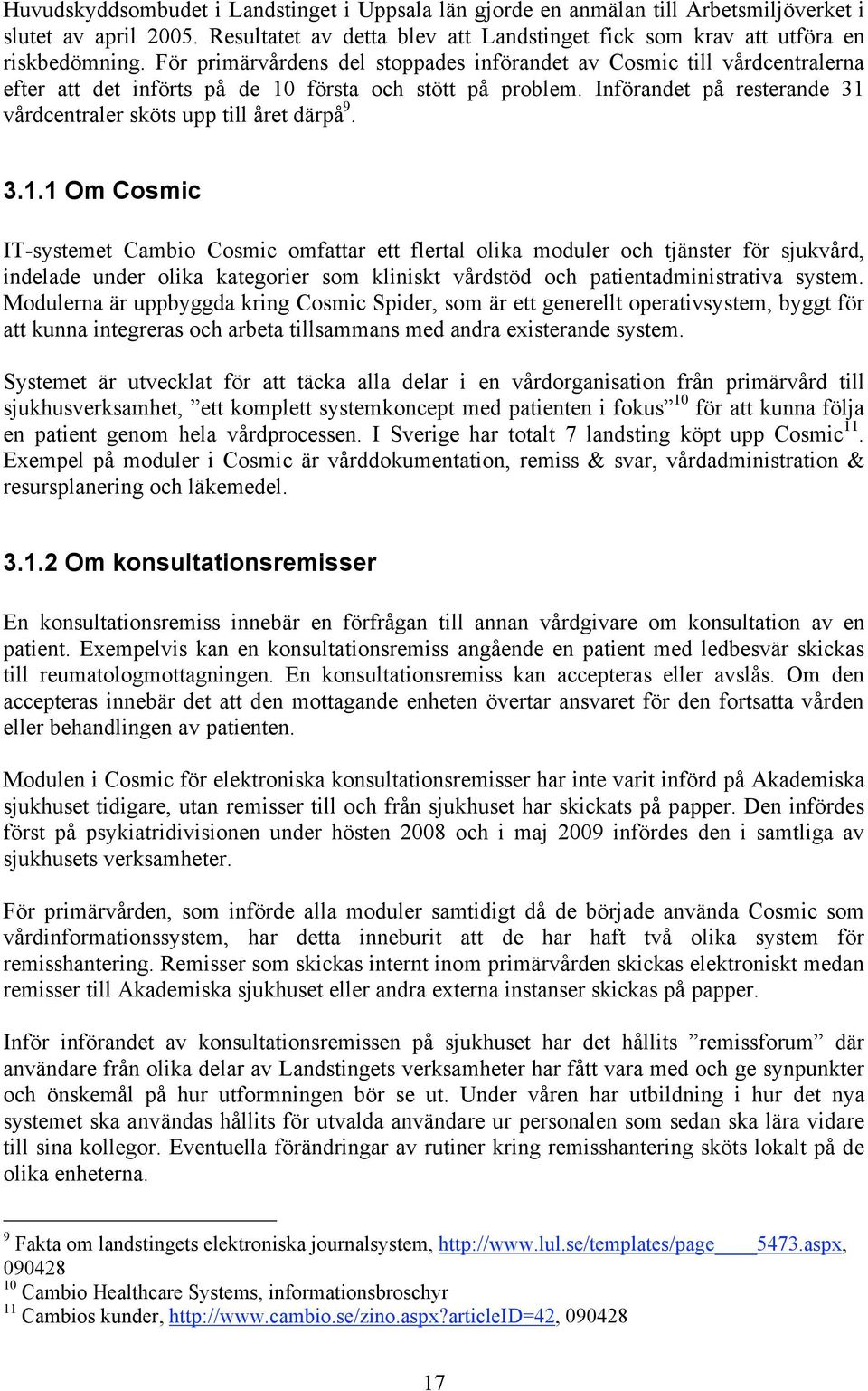 Införandet på resterande 31 
