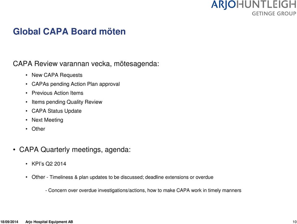 meetings, agenda: KPI s Q2 2014 Other - Timeliness & plan updates to be discussed; deadline extensions or overdue -