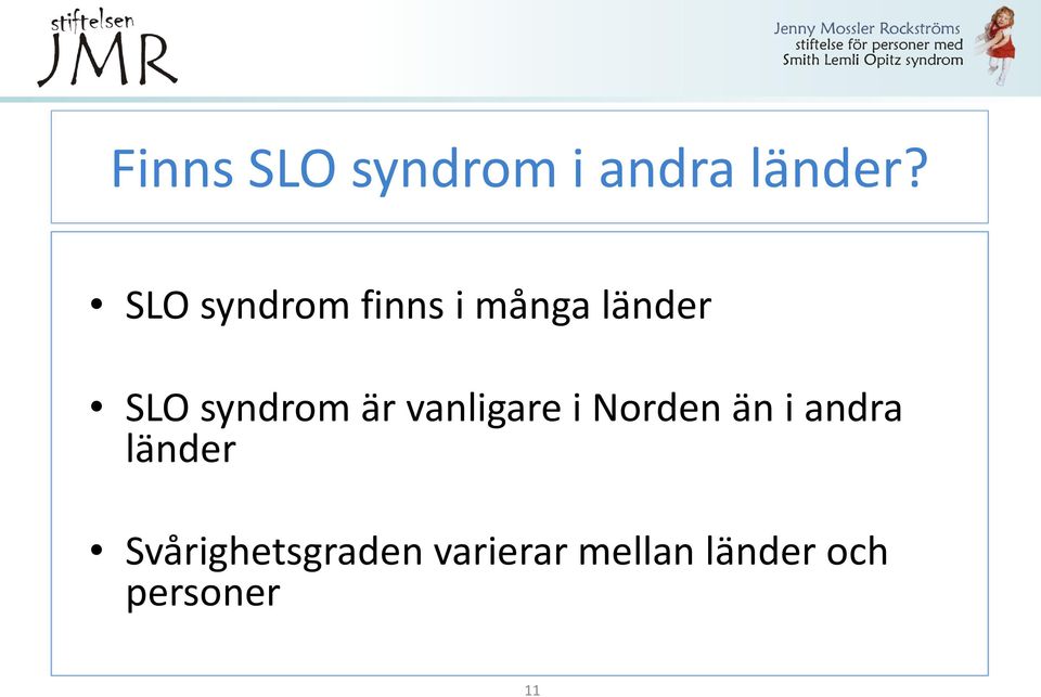 syndrom är vanligare i Norden än i andra