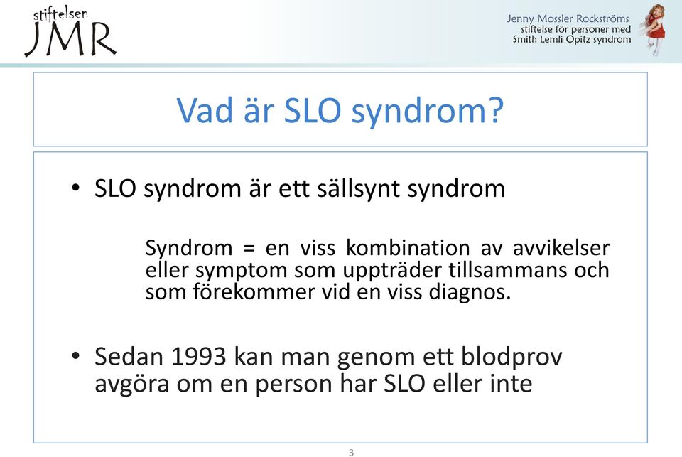 kombination av avvikelser eller symptom som uppträder