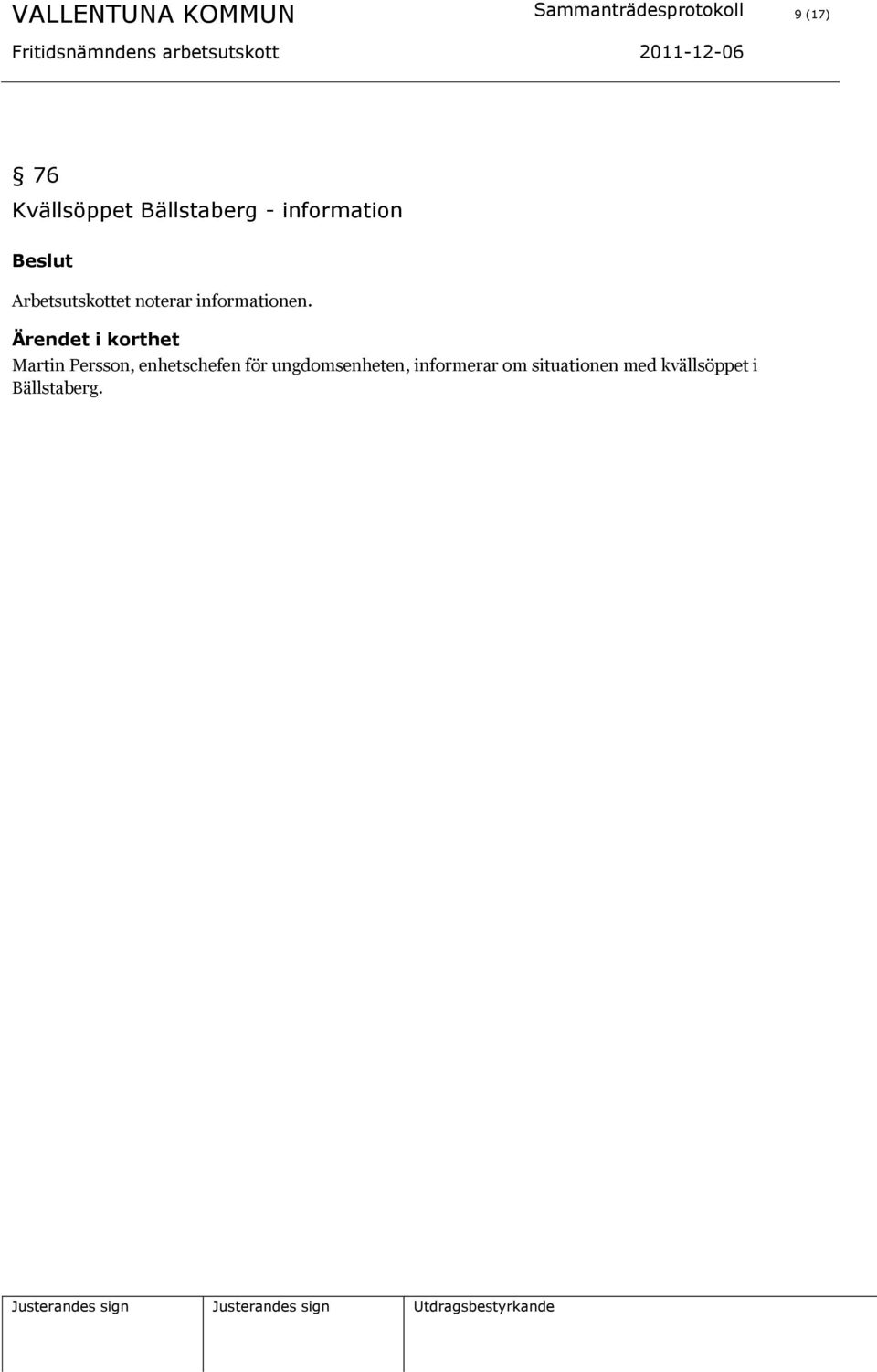 noterar informationen.