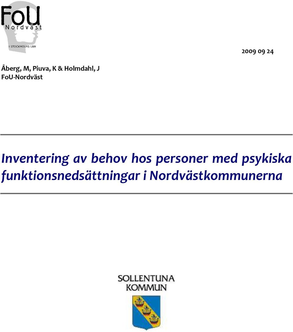 av behov hos personer med psykiska
