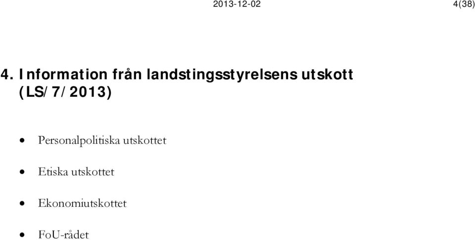 utskott (LS/7/2013) Personalpolitiska