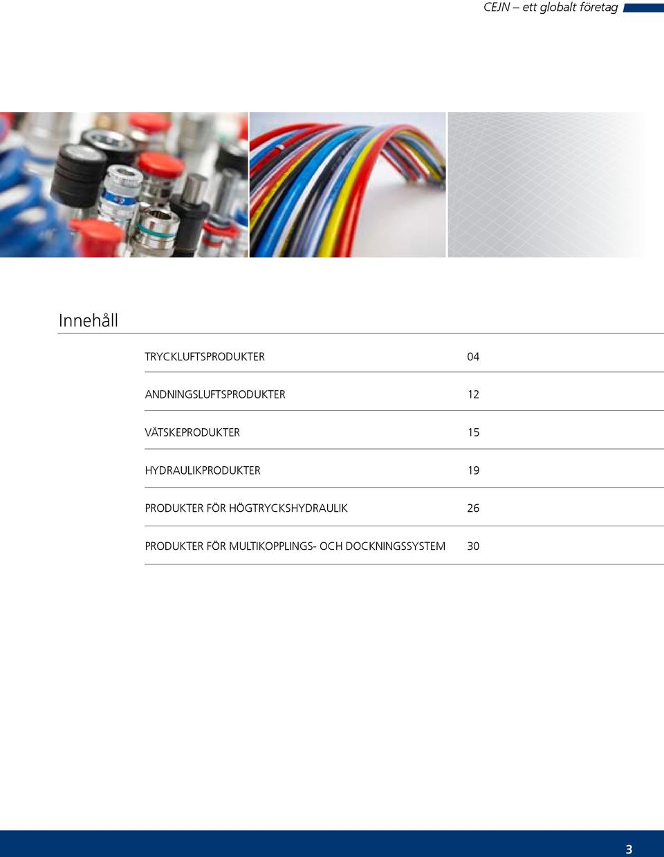 HYDRAULIKPRODUKTER 19 PRODUKTER FÖR