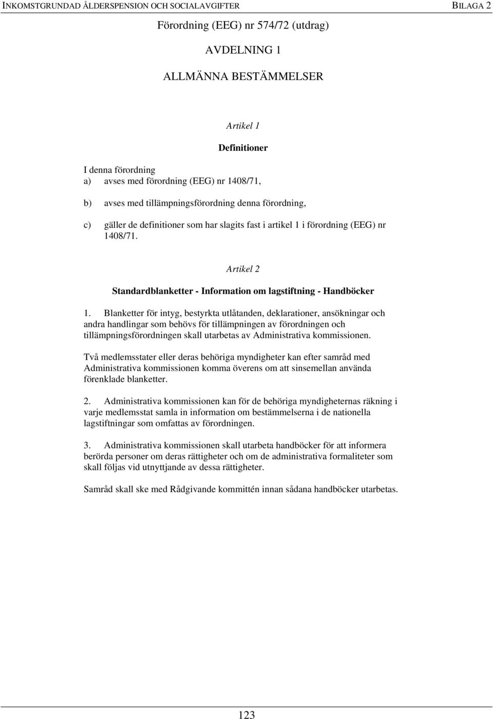 Artikel 2 Standardblanketter - Information om lagstiftning - Handböcker 1.