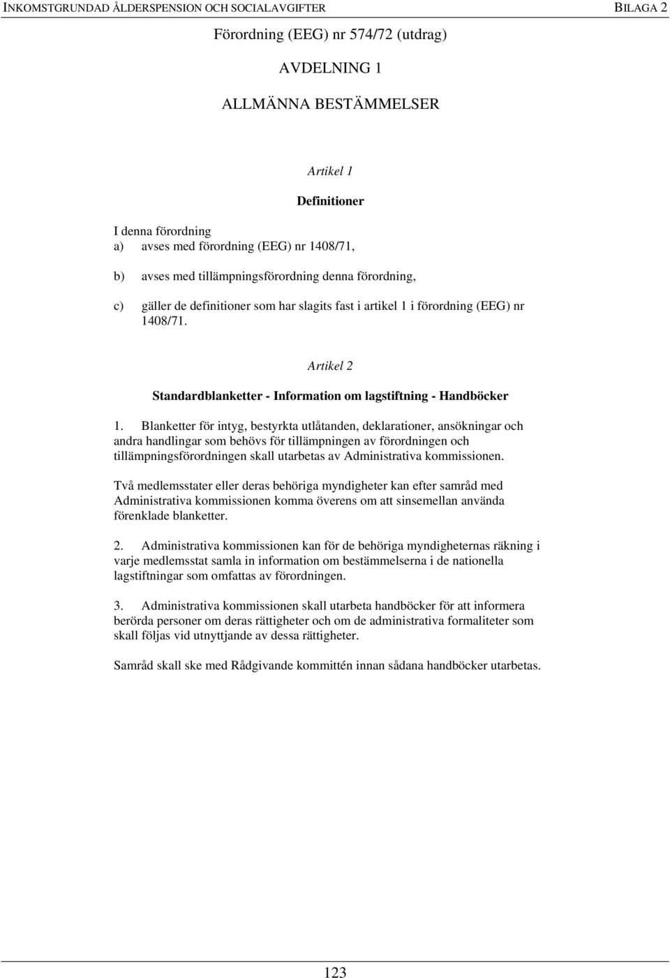 Artikel 2 Standardblanketter - Information om lagstiftning - Handböcker 1.