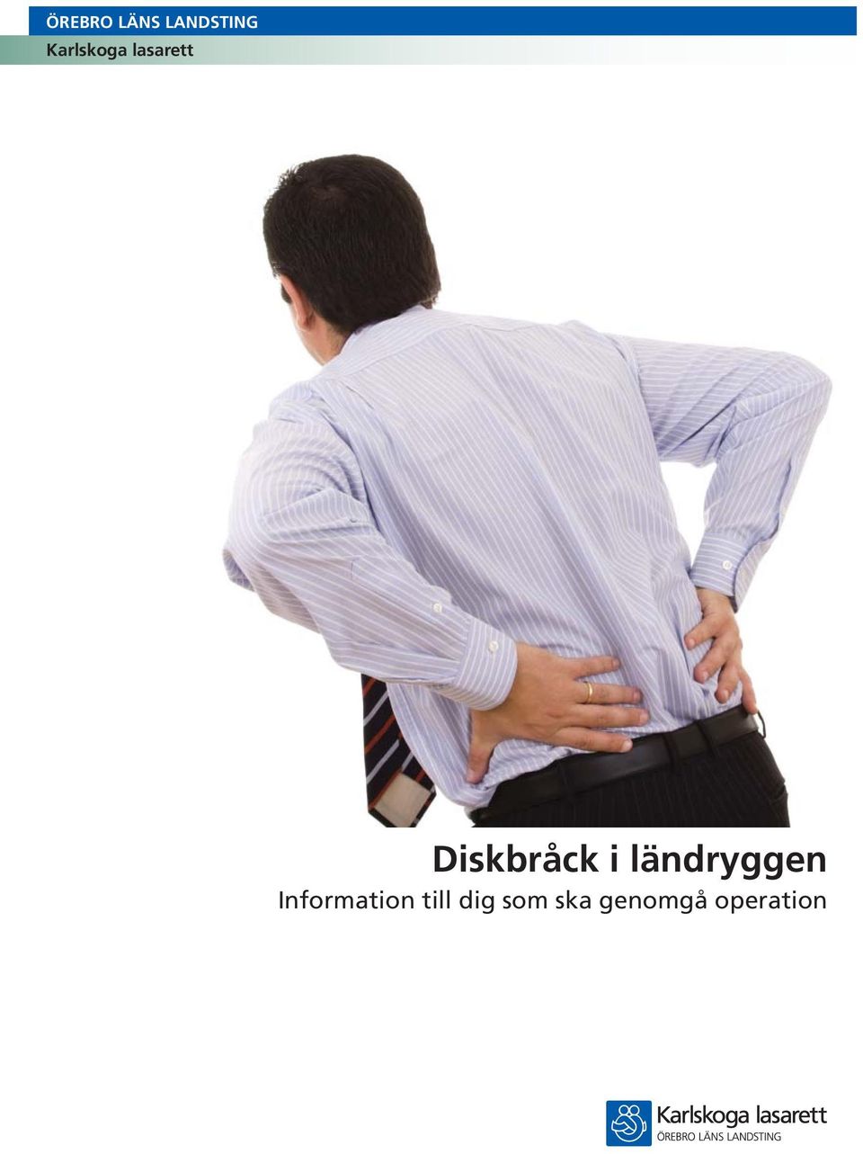 Diskbråck i ländryggen