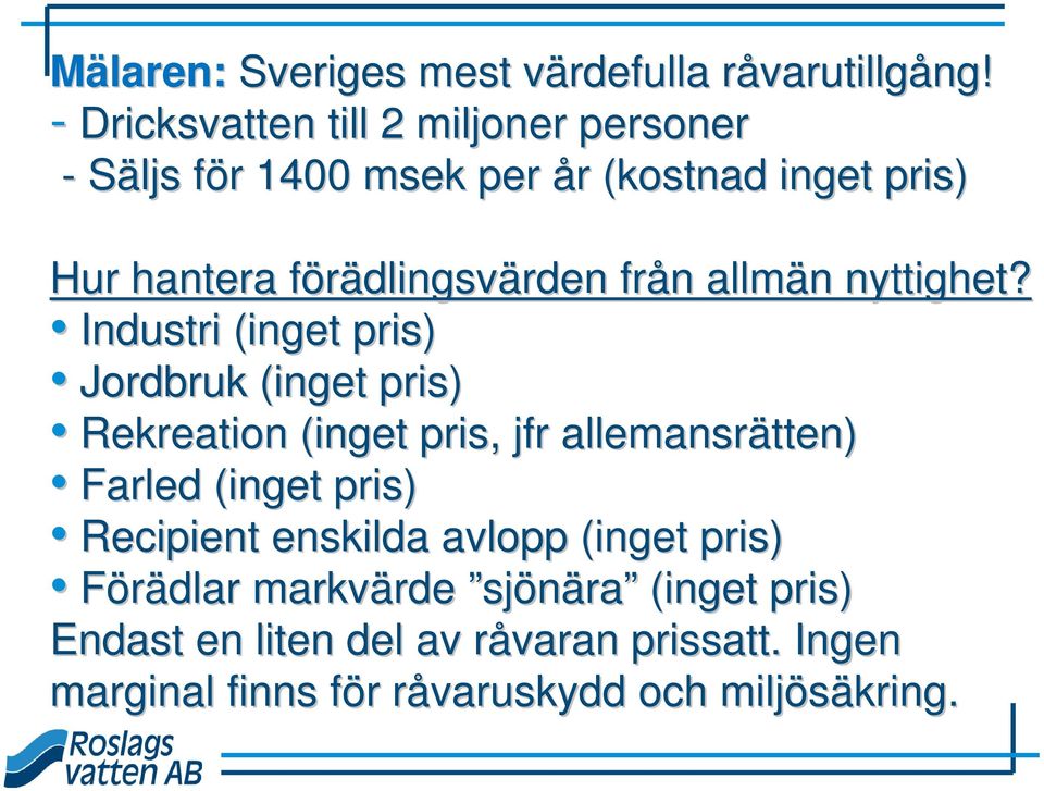 dlingsvärden från n allmän n nyttighet?