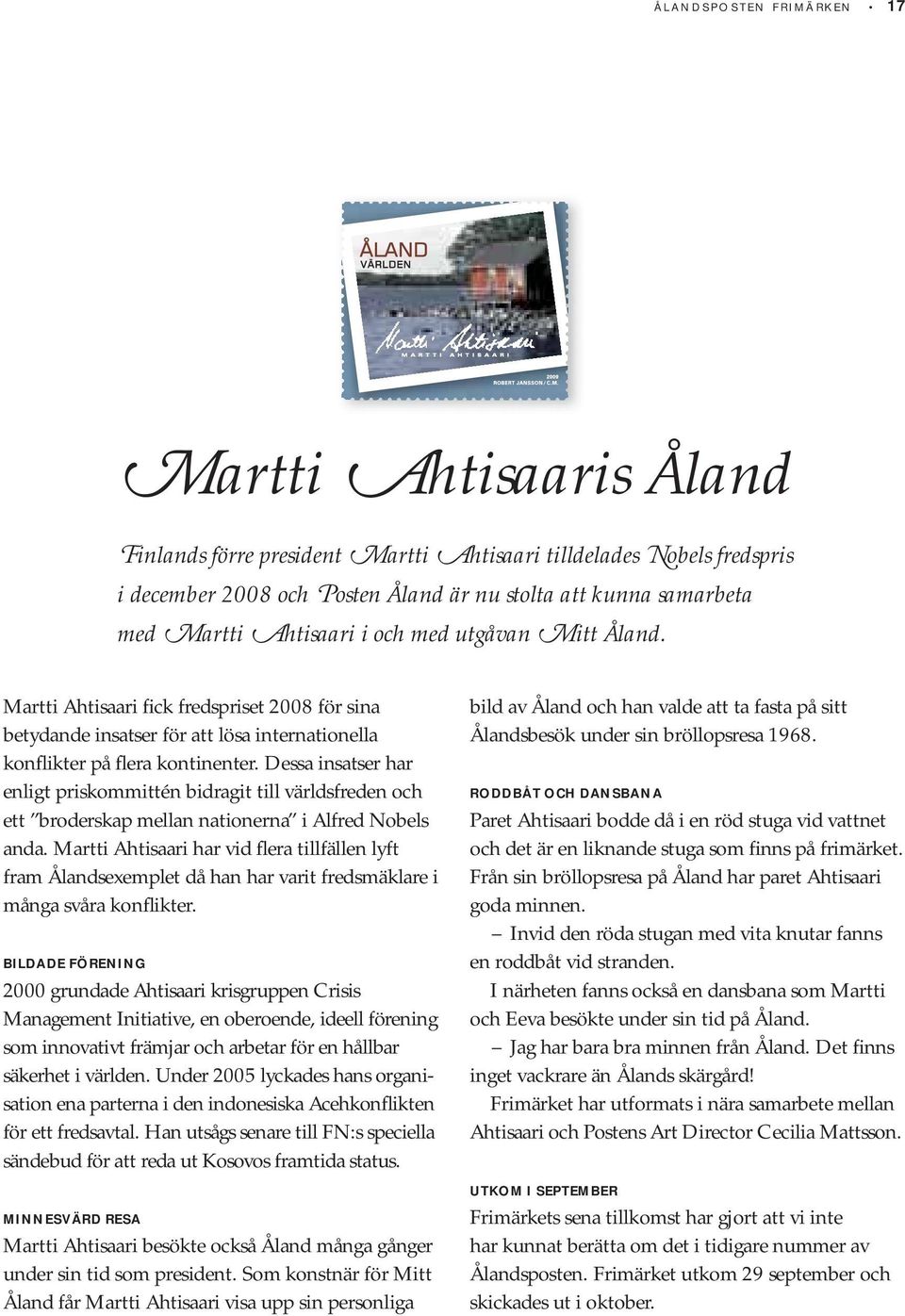 Dessa insatser har enligt priskommittén bidragit till världsfreden och ett broderskap mellan nationerna i Alfred Nobels anda.