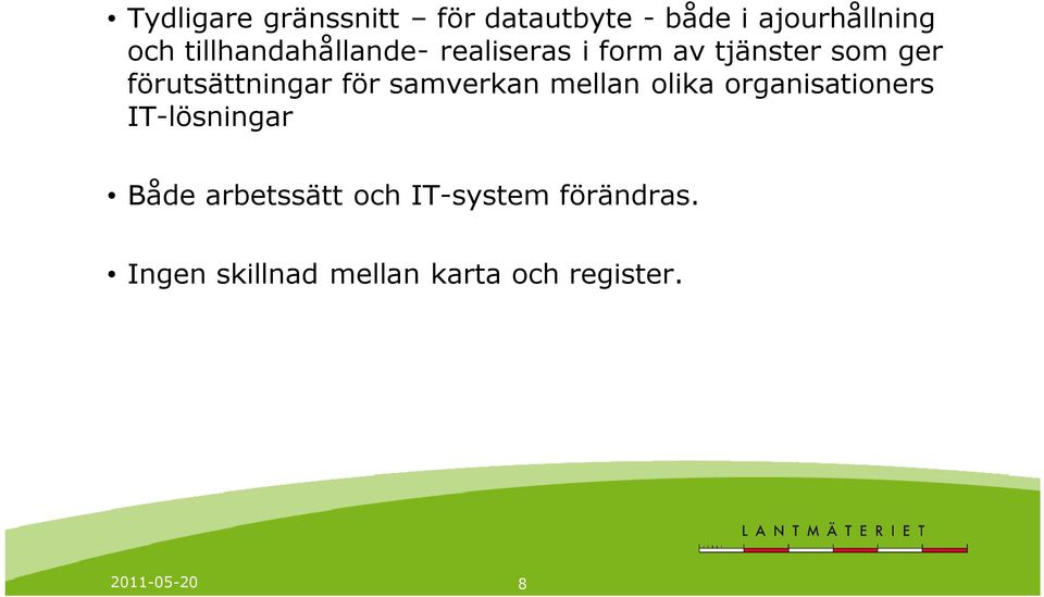 förutsättningar för samverkan mellan olika organisationers IT-lösningar