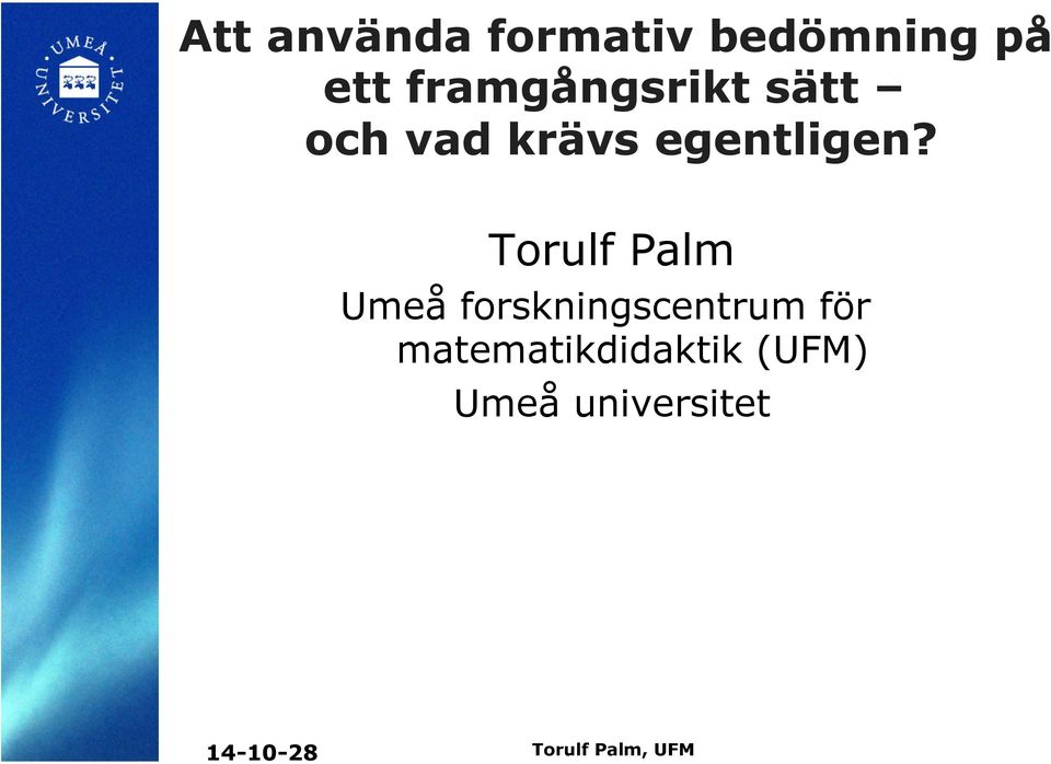 egentligen?